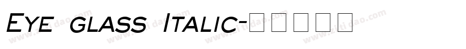 Eye glass Italic字体转换